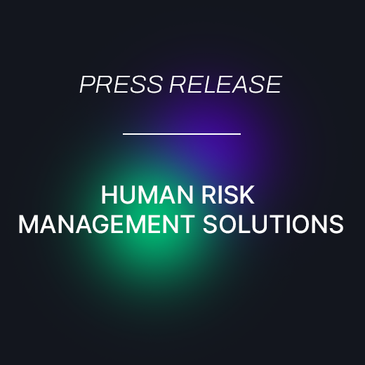 Human Risk Management Solutions
