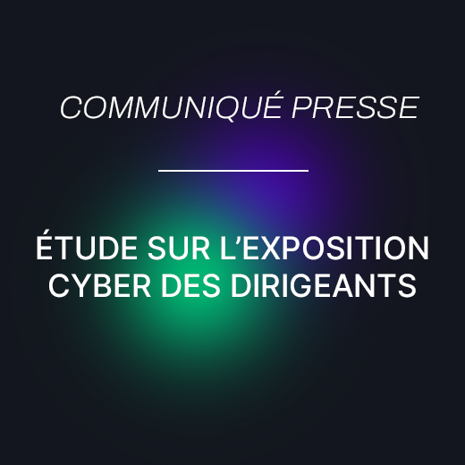 Etude sur l'exposition cyber des dirigeants
